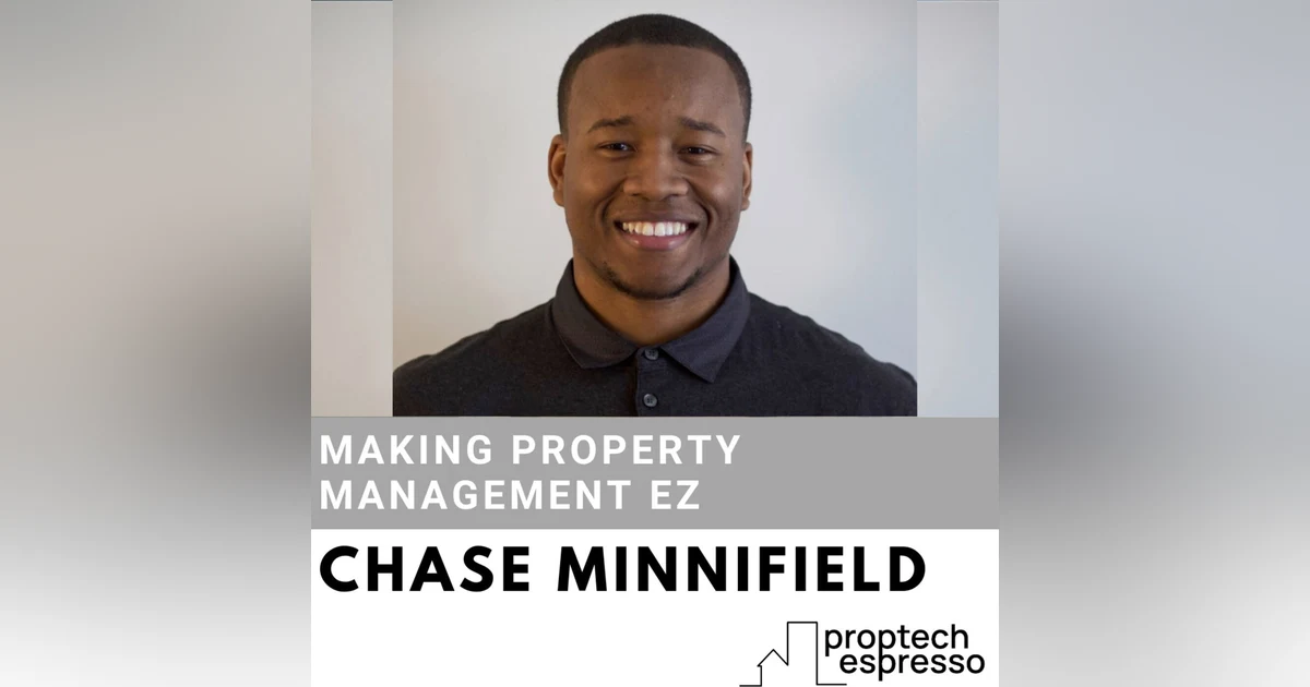 Chase Minnifield - Making Property Management EZ