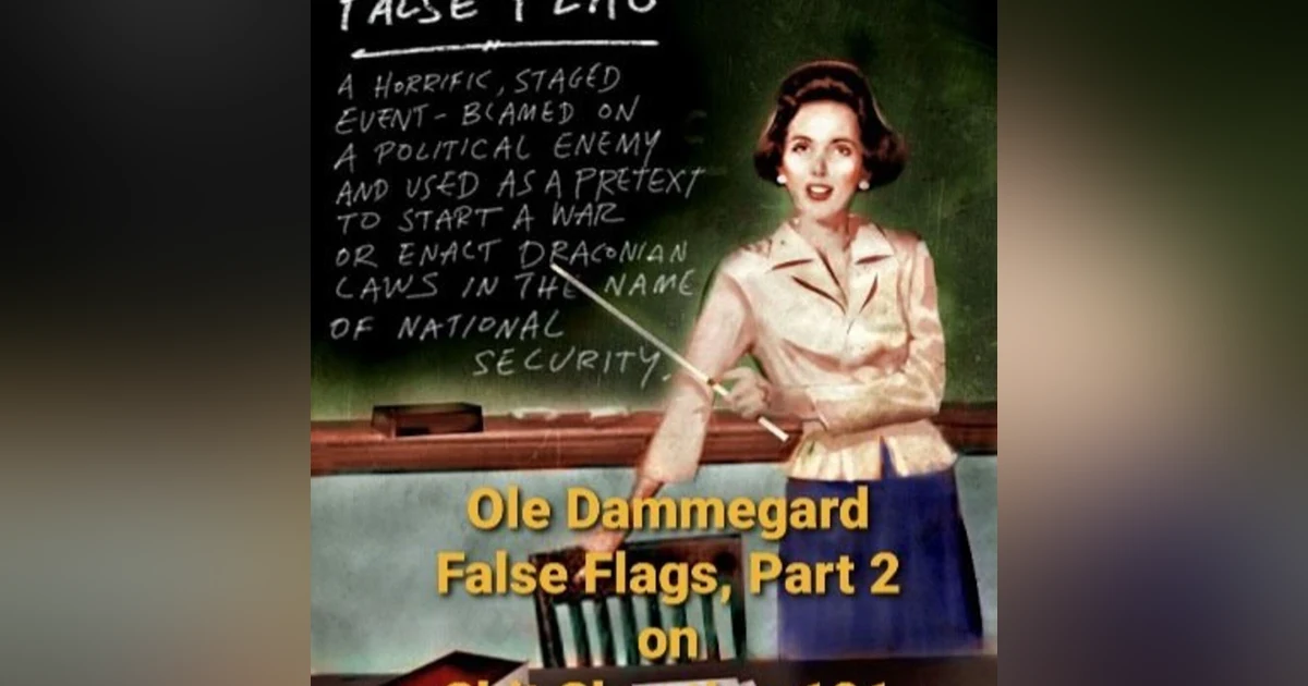 Ole Dammegard -- False Flags, Part 2