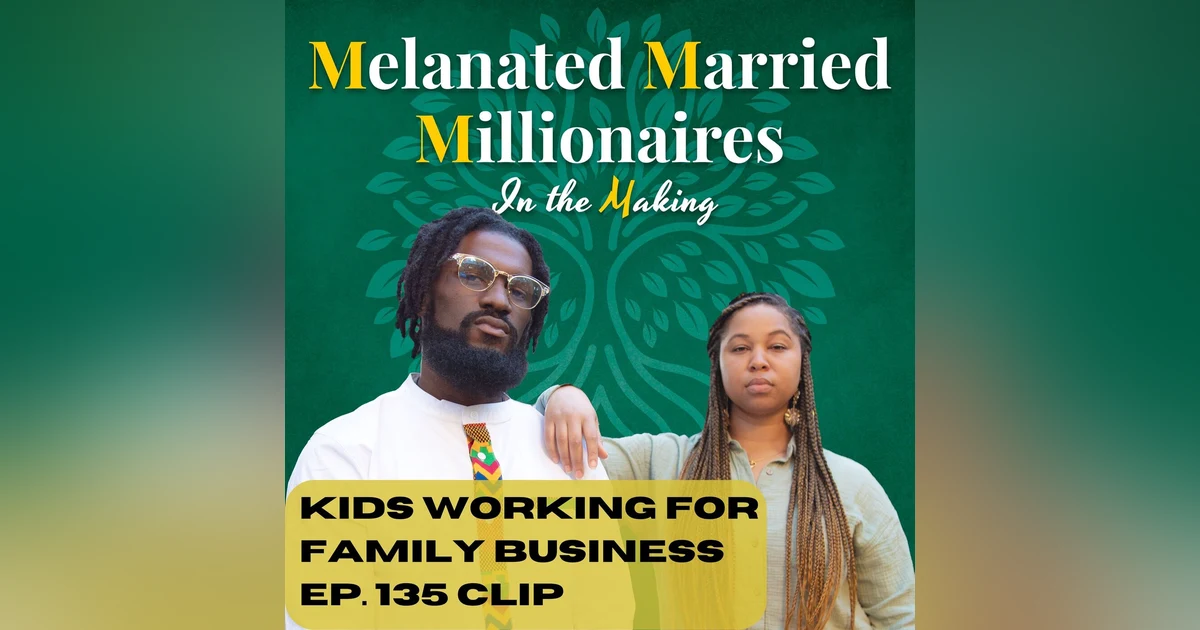 Should Kids Have To Work for the Family Business | The M4 Show Ep. 135 Clip