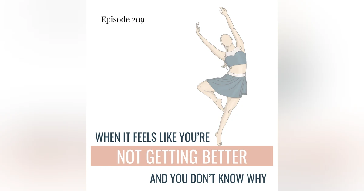 209. When it Feels Like You're Not Getting Better and You Don't Know Why