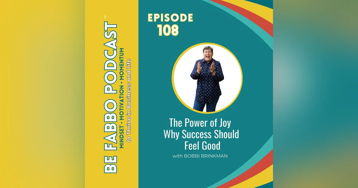 The Power of Joy — Why Success Should Feel Good