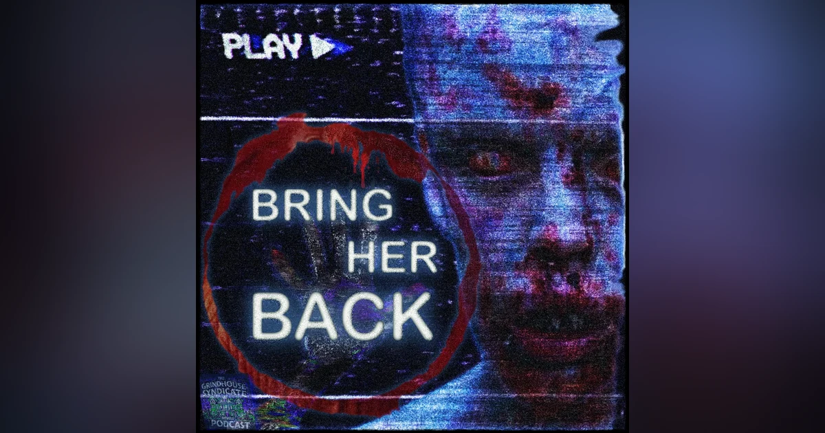 Bring Her Back (2025)