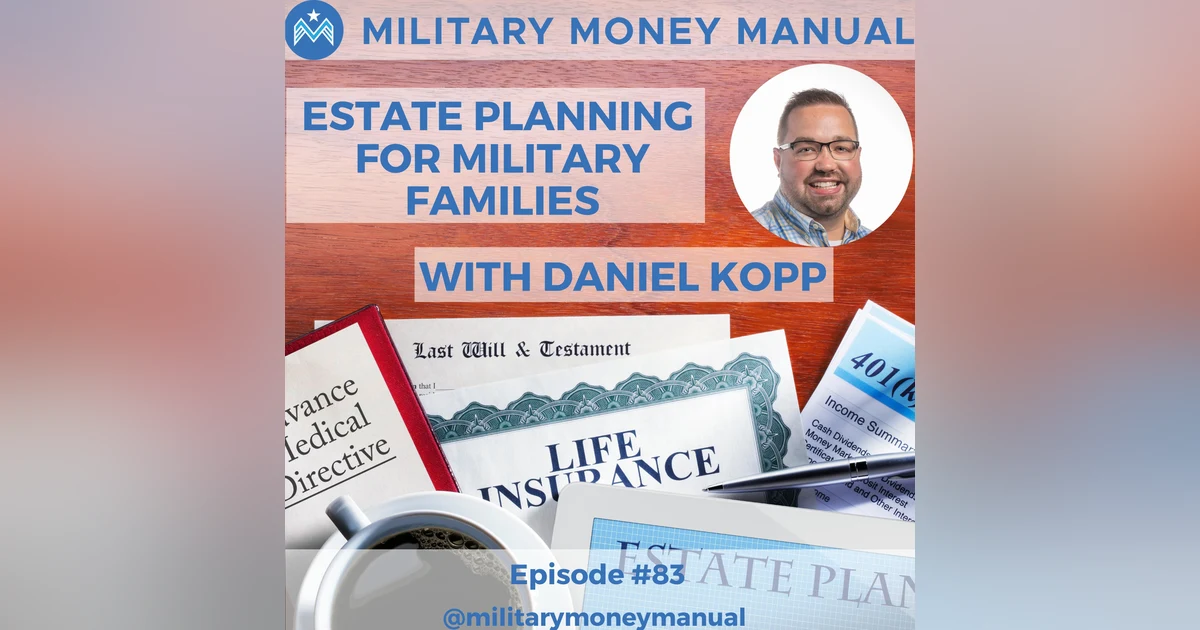 Military Spouse Benefits After Servicemember Death in the Line of Duty with Daniel Kopp #83