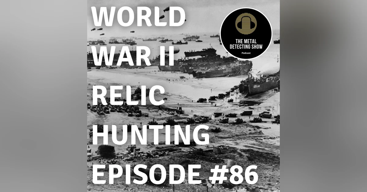 World War II Relic Hunting