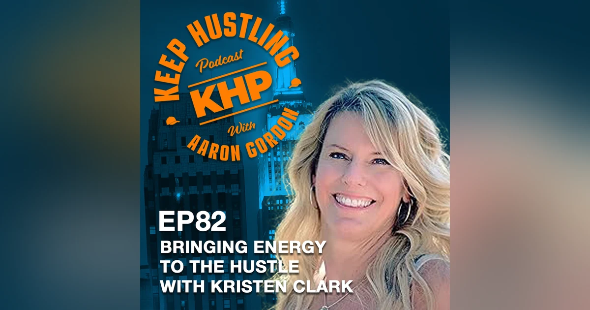Bringing Energy To The Hustle With Kristen Clark