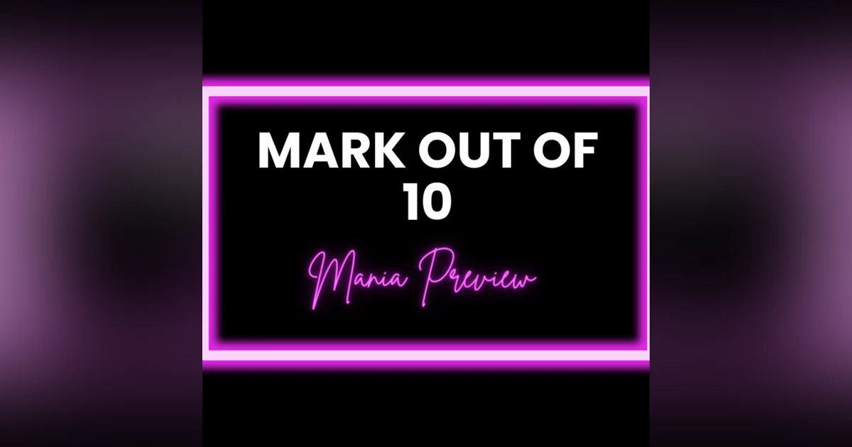 Mark Out Of 10 - Season 2 Episode 11: Wrestlemania Special