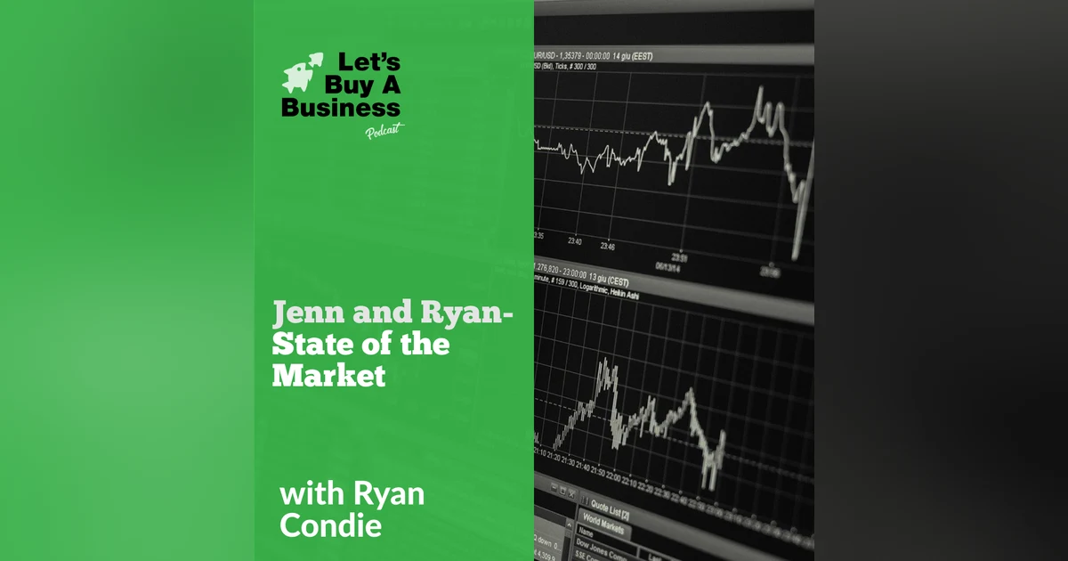 Jenn and Ryan - State of the Market
