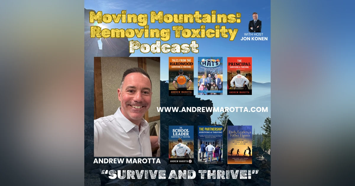 Moving Mountains: Removing Toxicity with Andrew Marotta