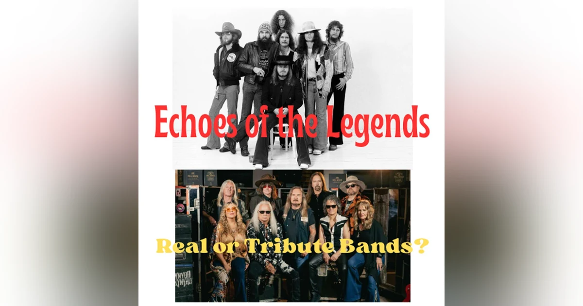 Echoes of the Legends - Real or Tribute Bands?