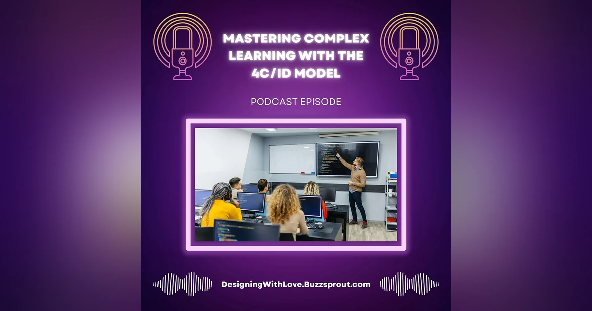 Mastering Complex Learning With the 4C/ID Model