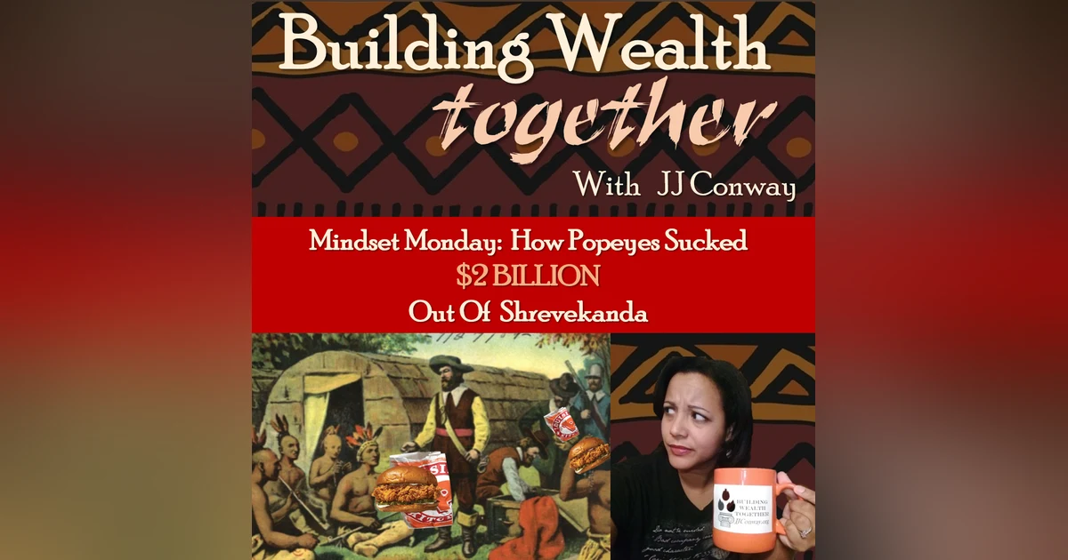 Episode 5: How Popeyes Sucked $2 Billion Out of Shrevekanda