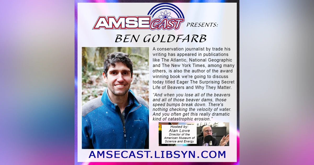 AMSEcast with guest Ben Goldfarb