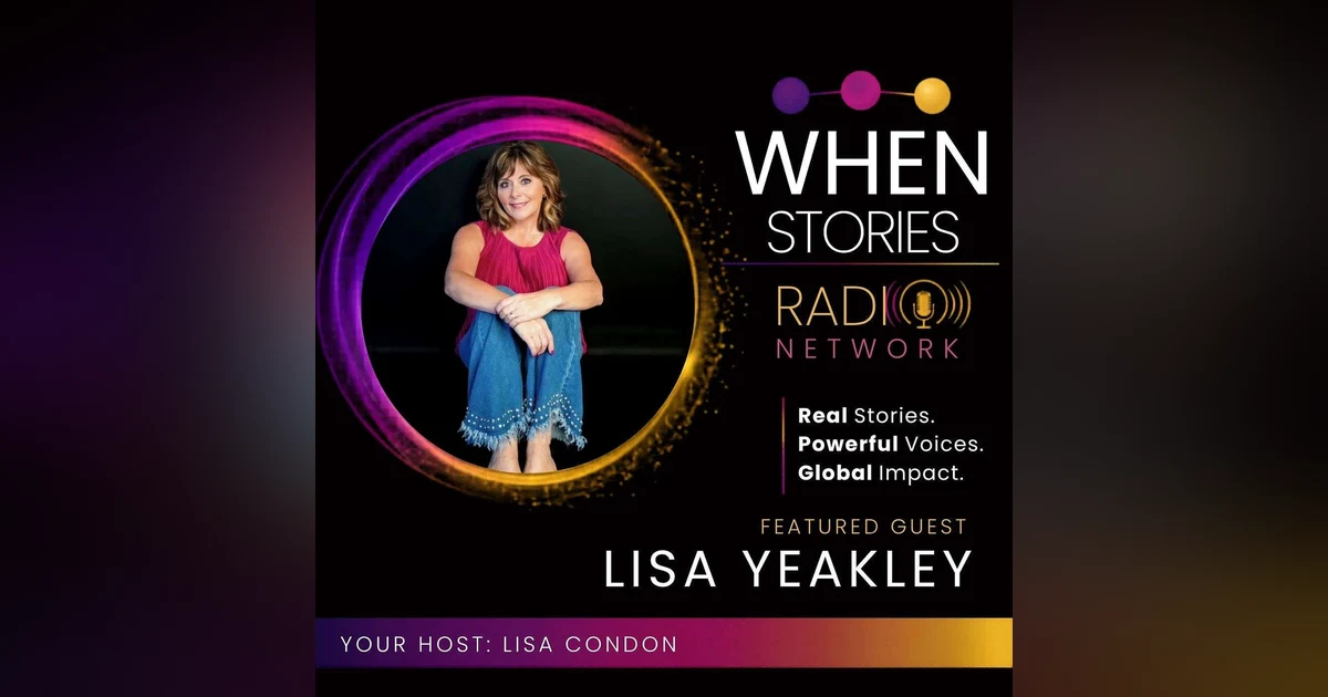 Lisa Yeakley | Not That Girl Anymore | WHEN Stories™