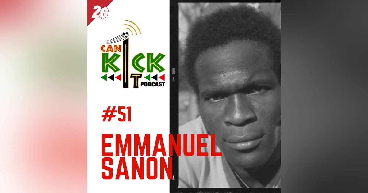 #51 Emmanuel Sanon: The goal that rocked Italy