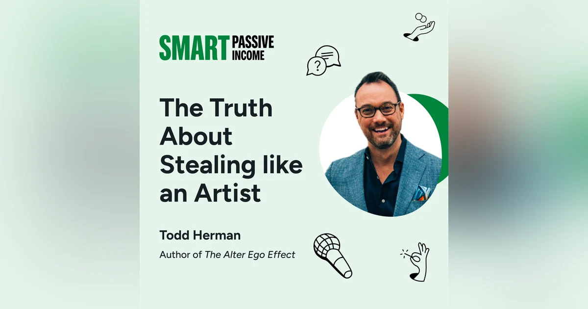 SPI 829: The Truth About Stealing like an Artist with Todd Herman
