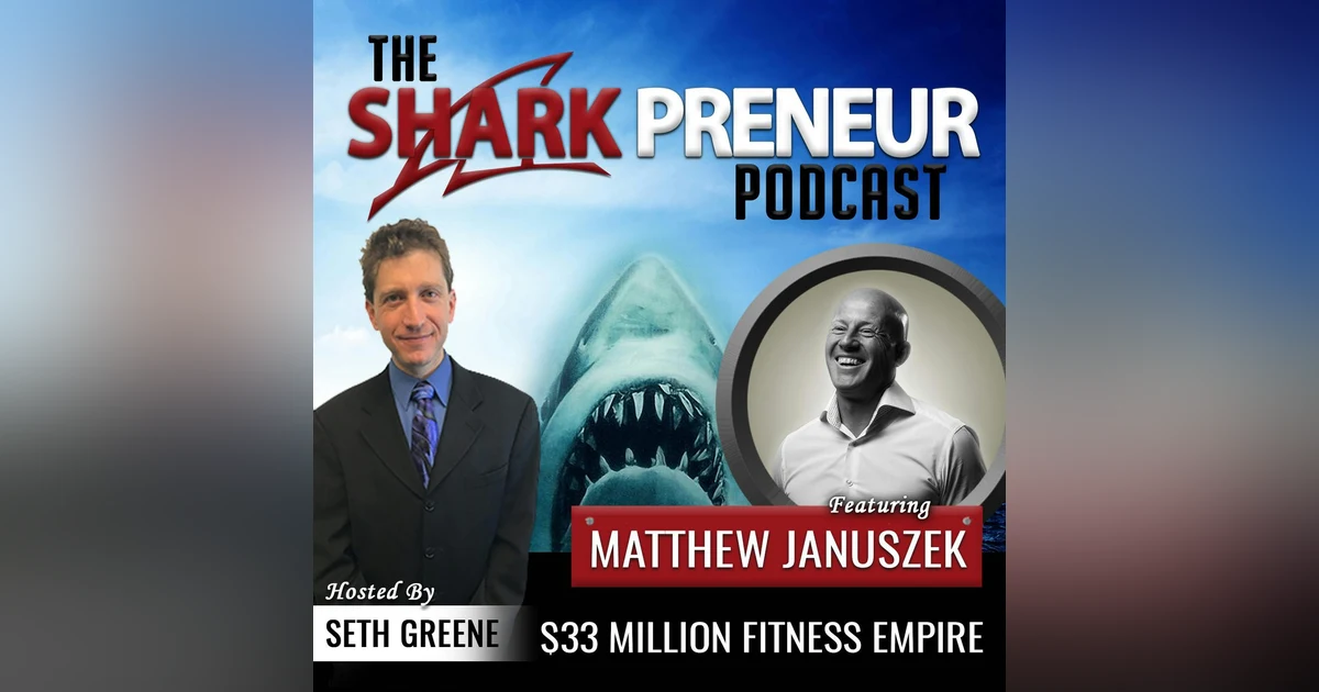 549: $33 Million Fitness Empire with Matthew Januszek