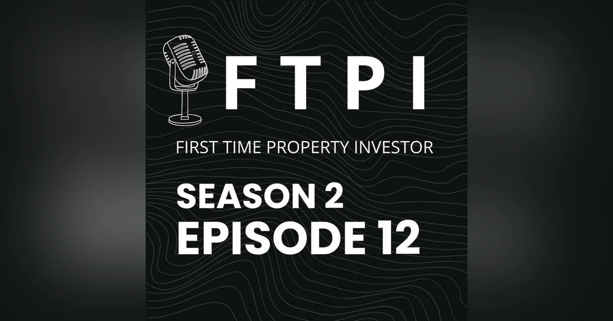 S2E12 - Investor Confessions: What Property Investing Really Looks Like