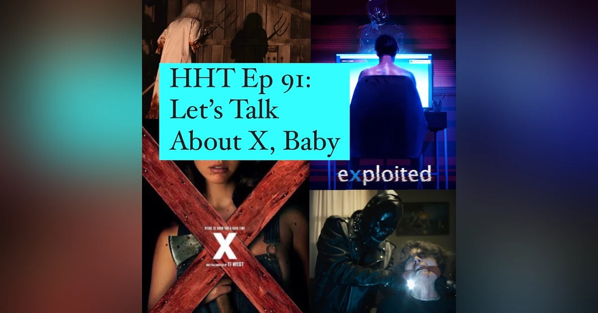 Ep 91: Let's Talk About X, Baby