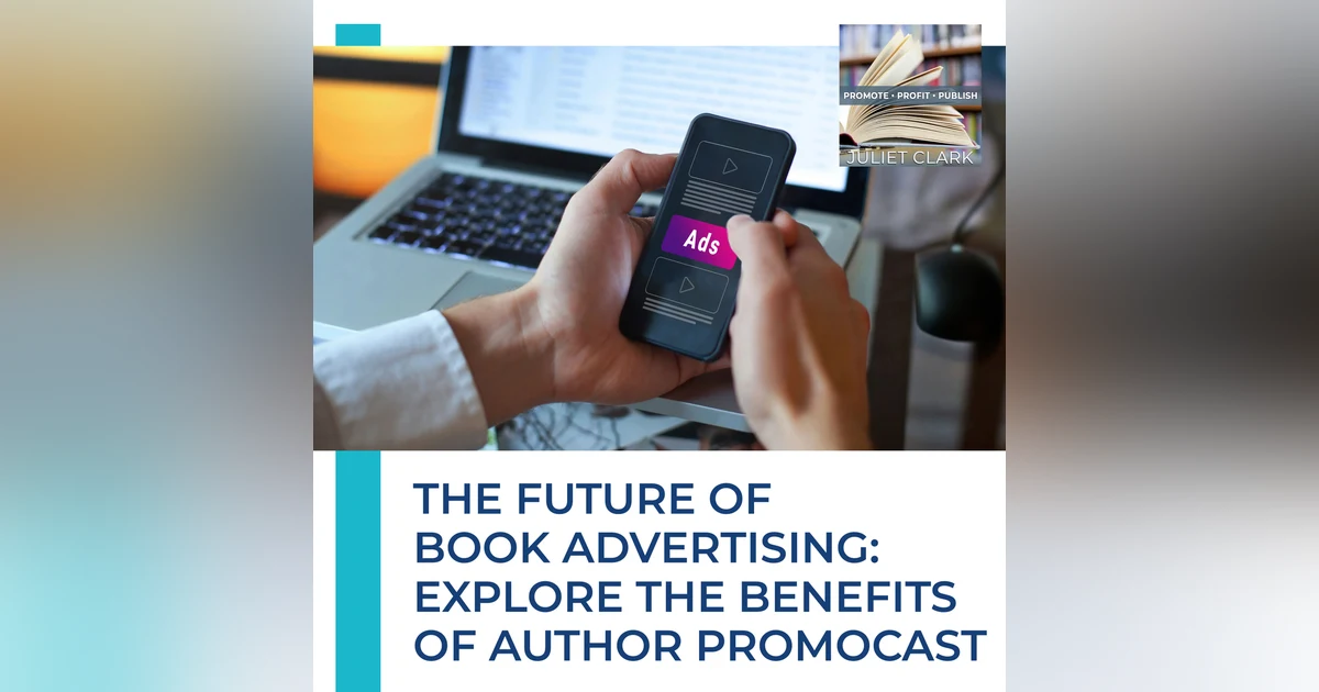 The Future of Book Advertising: Explore the Benefits of Author PromoCast