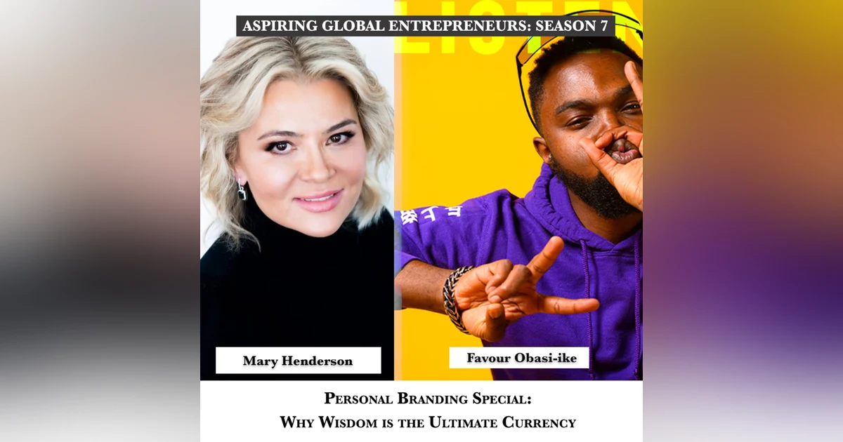 💰 🧠 Personal Branding Special: Why Wisdom is the Ultimate Currency with Mary Henderson 🇦🇺 - 260