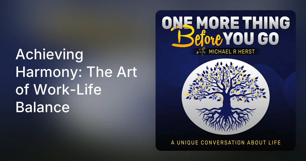 Achieving Harmony: The Art of Work-Life Balance