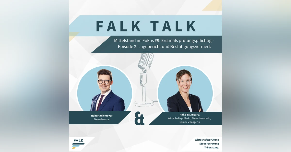 #9 EP 2: Erstmals prüfungspflichtig - Voller Vorfreude auf die Wirtschaftsprüfung – Lagebericht und Bestätigungsvermerk
