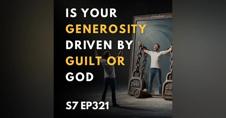 image for Is Your Generosity Driven by Guilt or God?