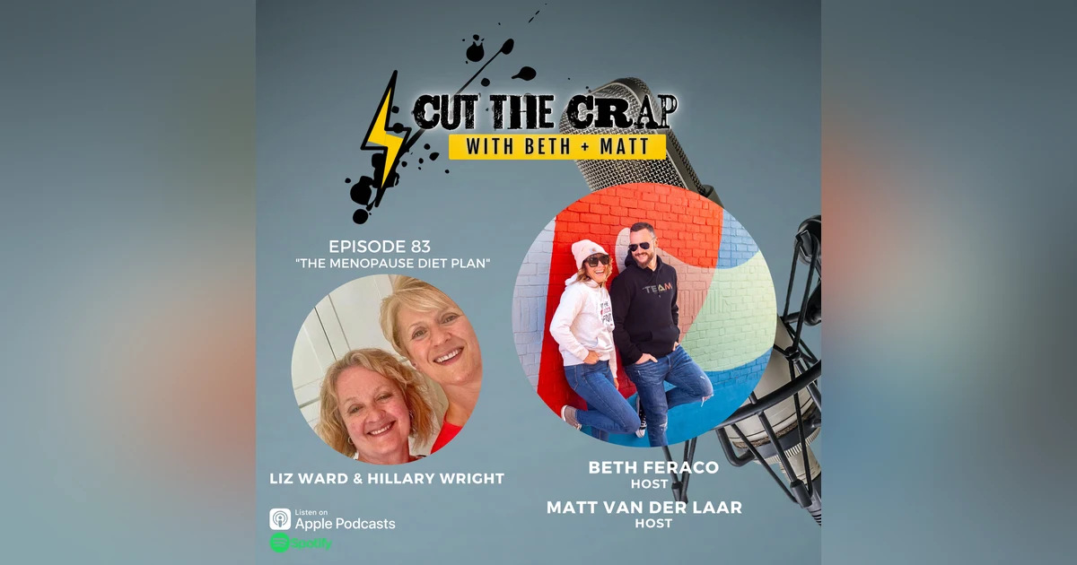 83 - The Menopause Diet Plan With Liz Ward and Hillary Wright