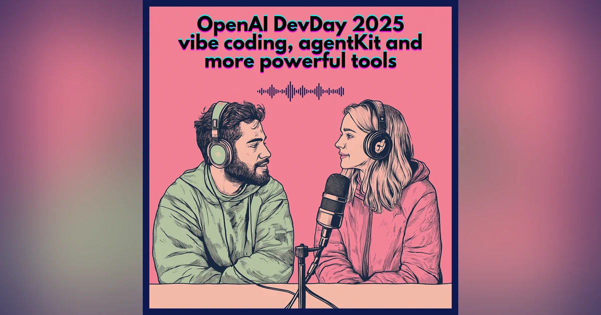 OpenAI DevDay 2025 : vibe coding, AgentKit, and more