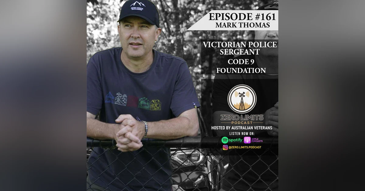 Ep. 161 Mark Thomas Victorian Police Sergeant - Founder CODE 9 Foundation