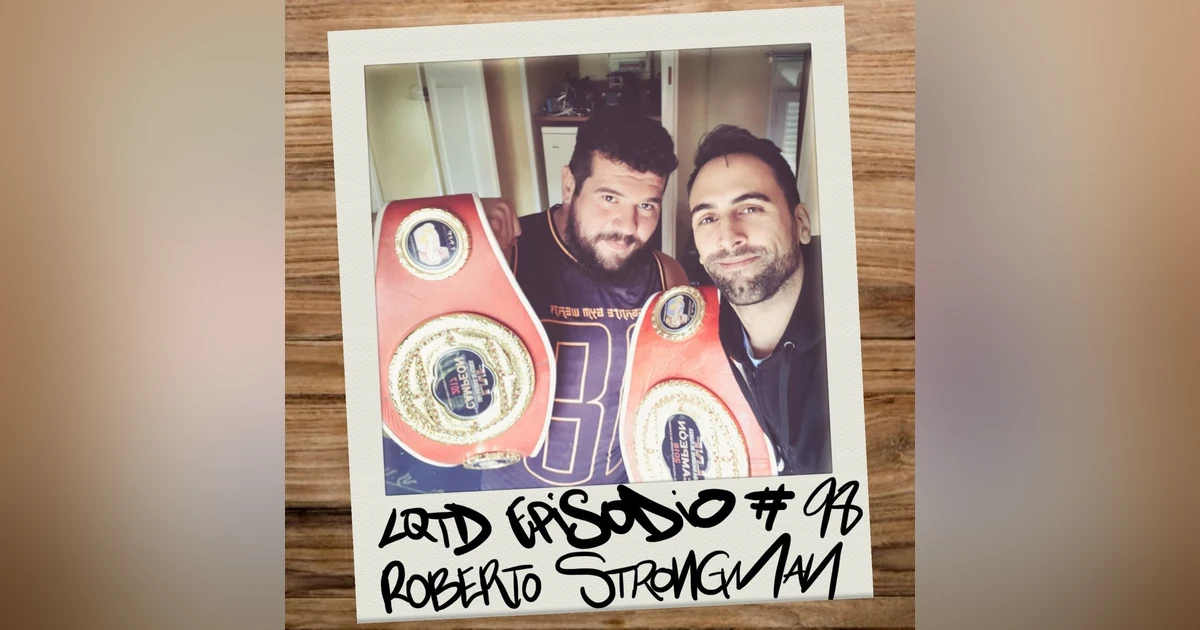 #98: Roberto Strongman - El hombre más fuerte de España