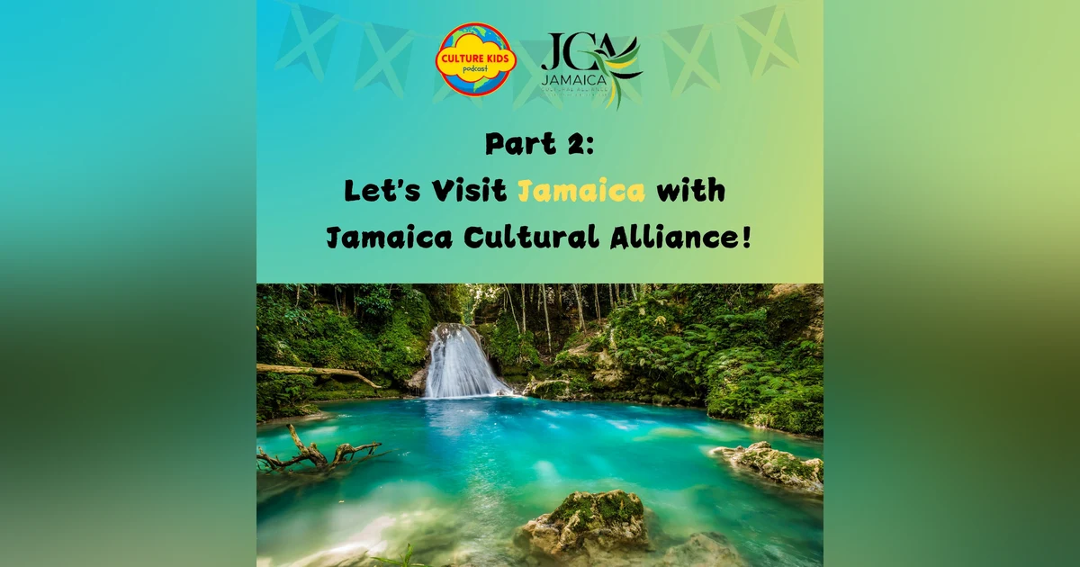 Part 2: 🌈  Let's Visit Jamaica with Jamaica Cultural Alliance!