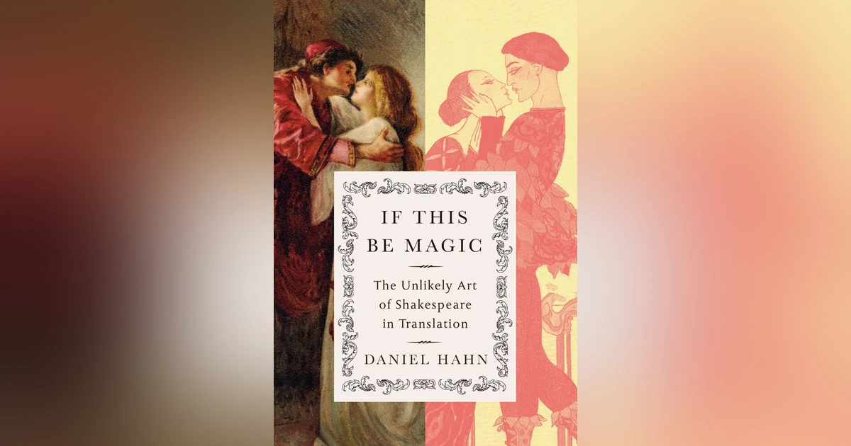 814 Shakespeare in Translation (with Daniel Hahn) | My Last Book with Indira Ghose