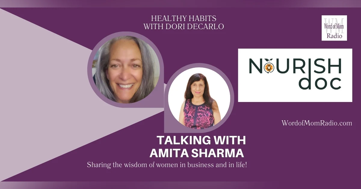 Amita Sharma Shares NourishDoc on Healthy Habits with Dori DeCarlo on WoMRadio