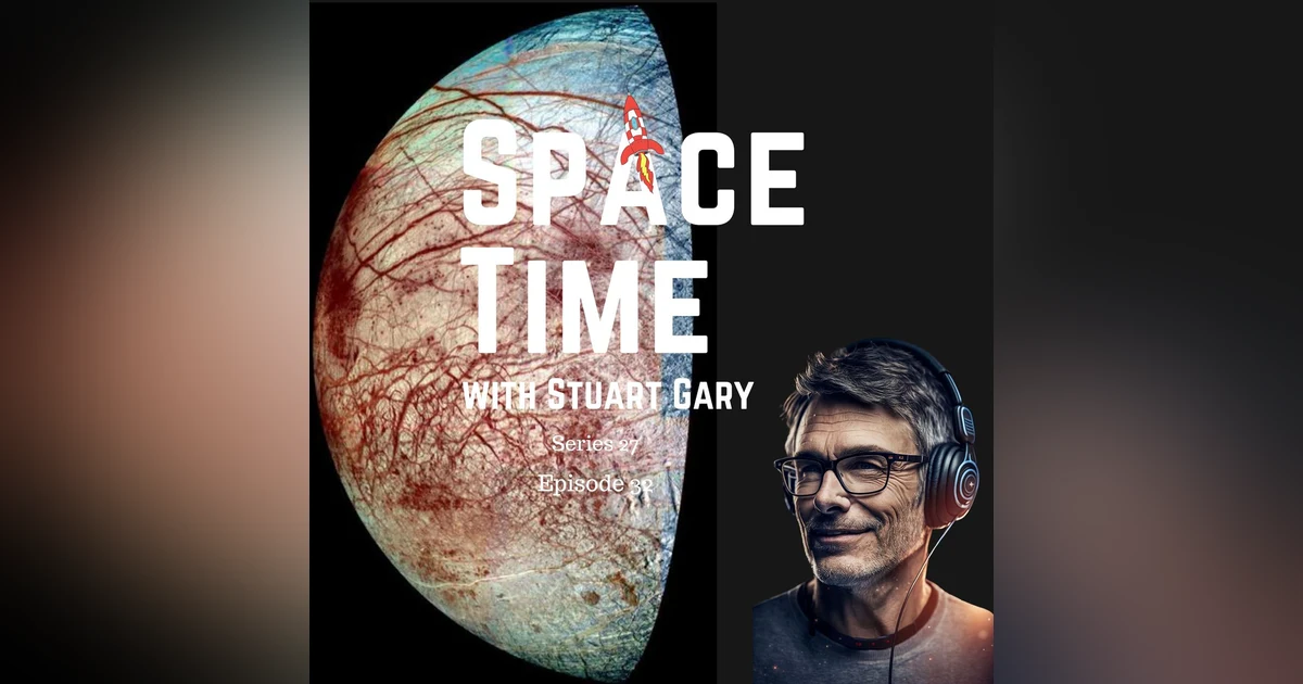 S27E32: Juno's Europa Flyby: Unraveling the Oxygen Secrets of Jupiter's Icy Moon