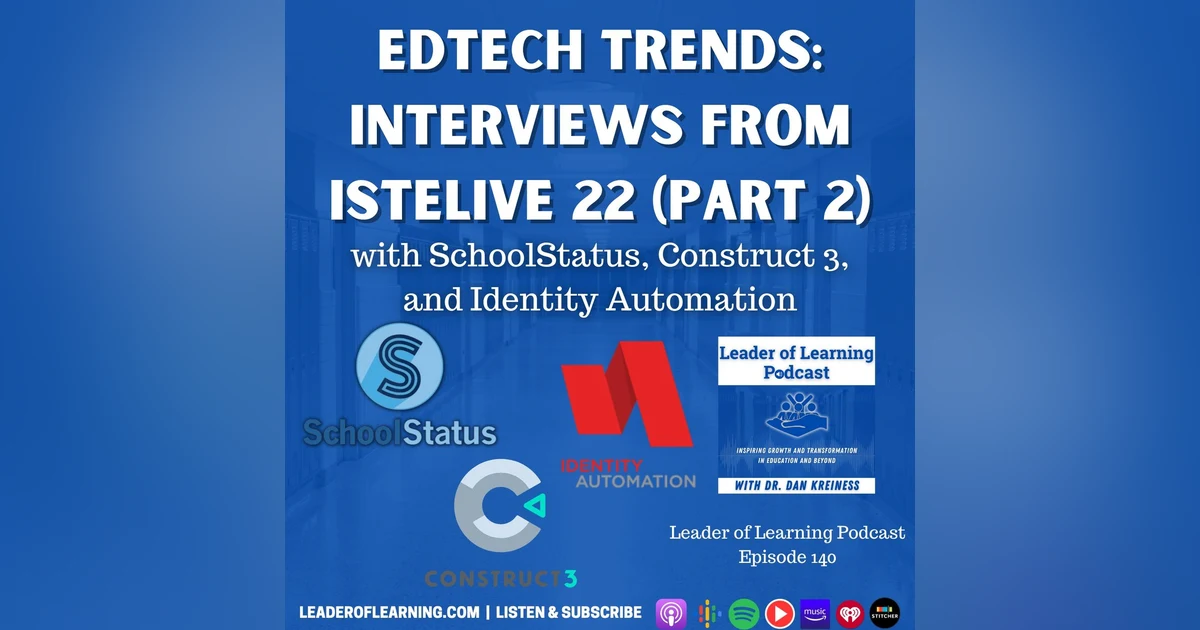 EdTech Trends: Interviews from ISTE Live 22 (Part 2)