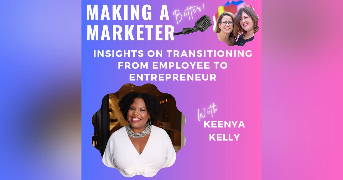 Transition from Employee to Entrepreneur with Keenya Kelly