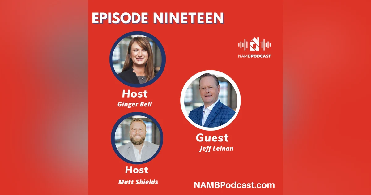Episode Nineteen: Power Planning and Purpose-Driven Leadership in Mortgage with Jeff Leinan