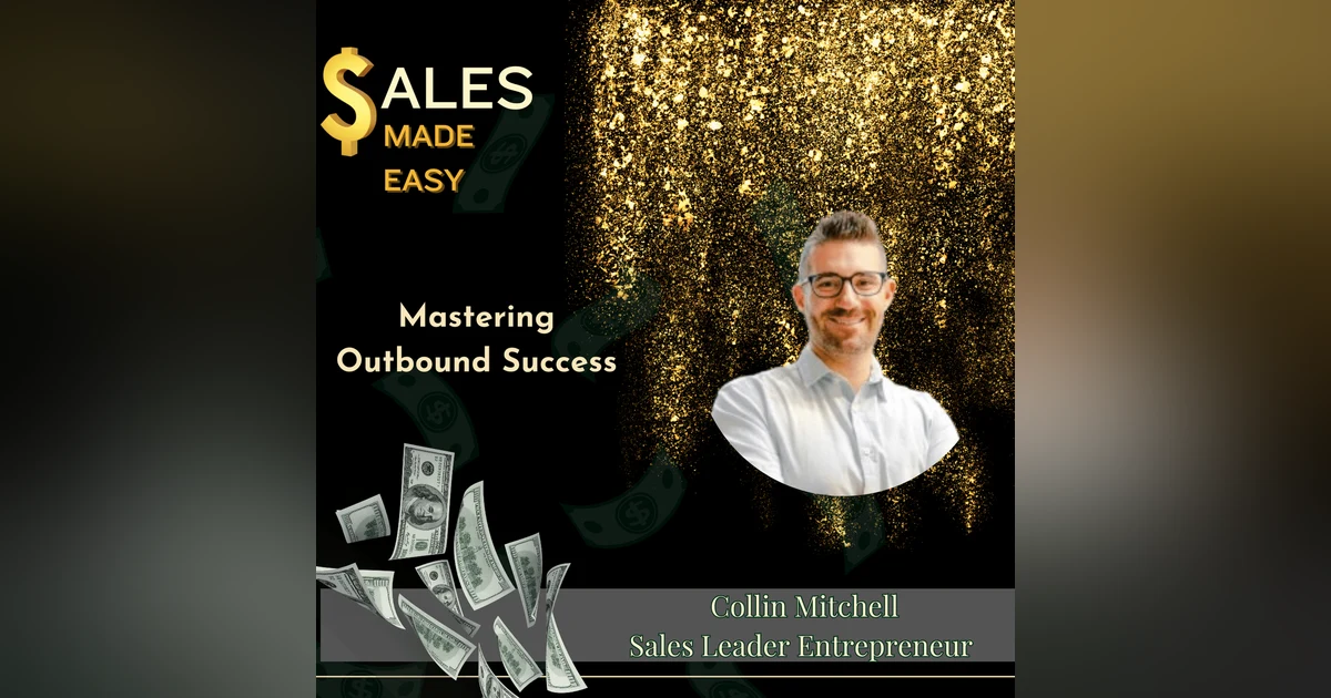Mastering Outbound Success with Collin Mitchell