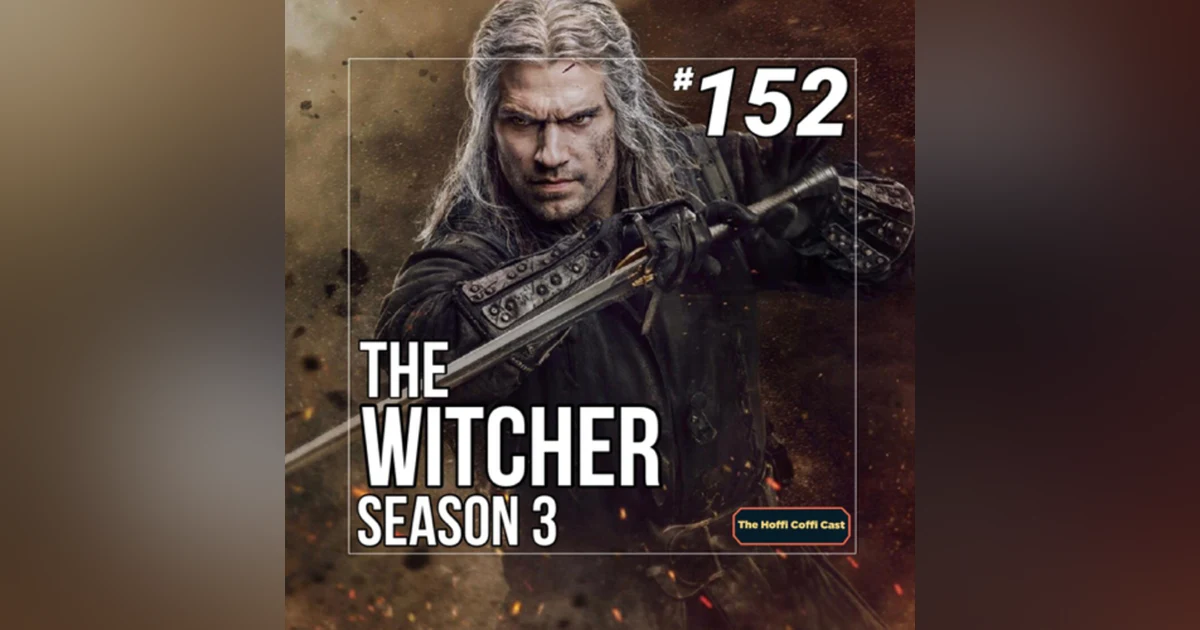 152 - The Witcher Season 3
