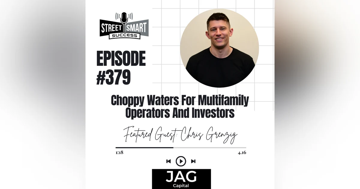 379: Choppy Waters For Multifamily Operators And Investors