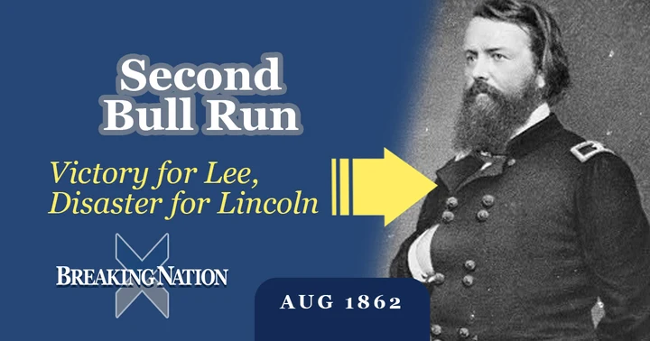 image for Second Bull Run: The Battle That Exposed Lincoln's Greatest Problem