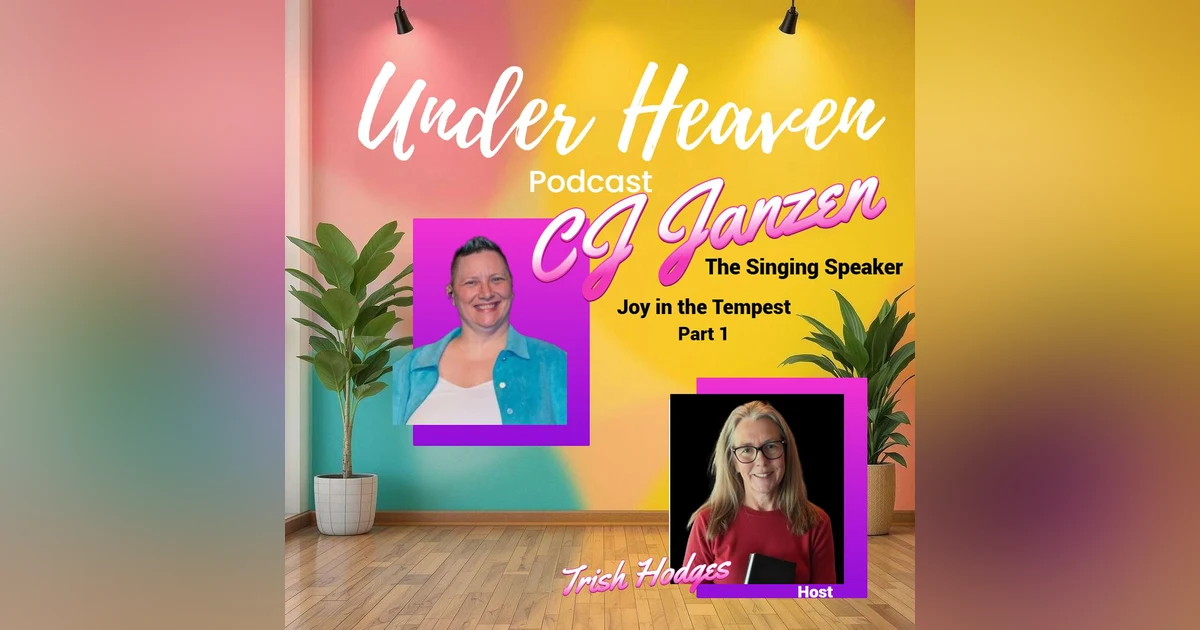 Under Heaven Podcast: CJ Janzen Pt. 1- Joy in the Tempest