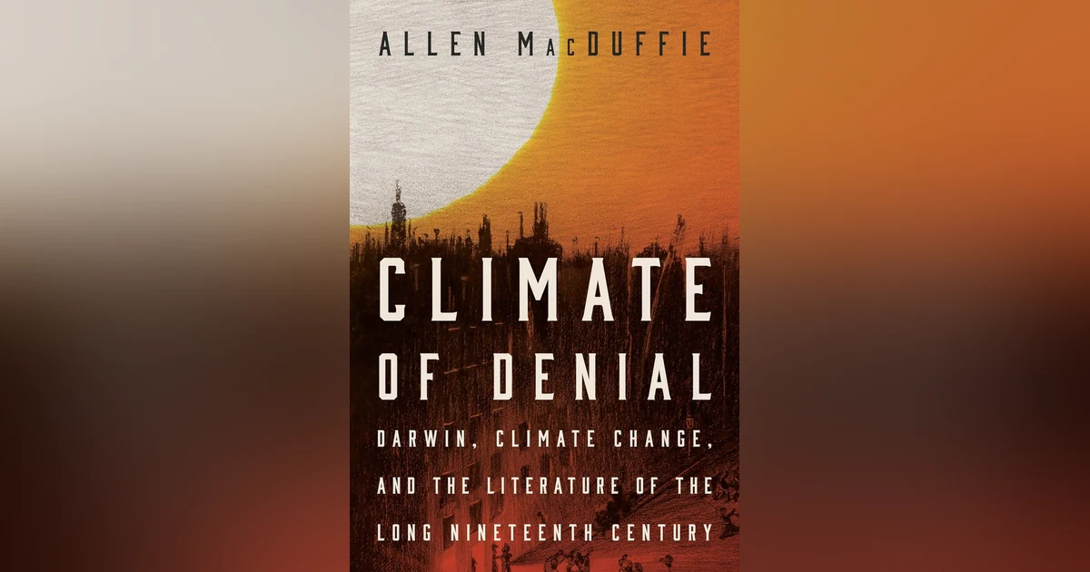 635 Darwin and Cataclysmic Change (with Allen MacDuffie) | My Last Book with Adelle Waldman