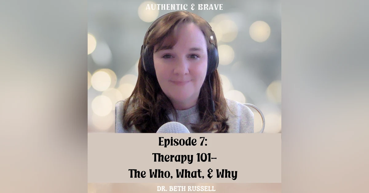 07: Therapy 101: The Who, What and Why