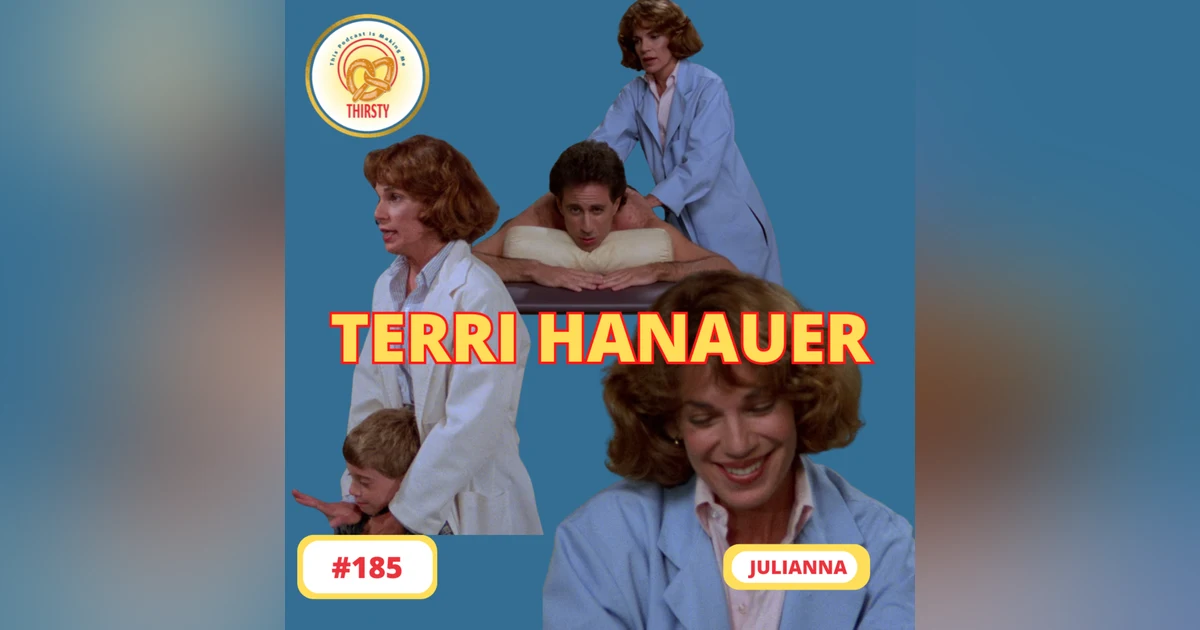 Seinfeld Podcast | Terri Hanauer | Julianna | 185
