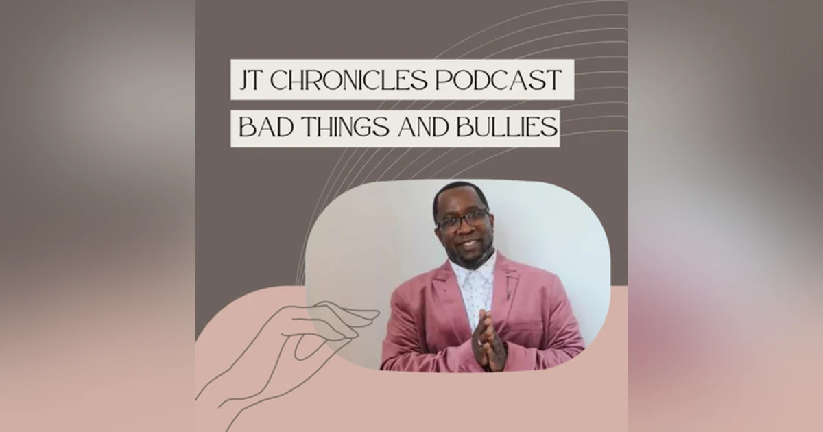 Bad Things and Bullies