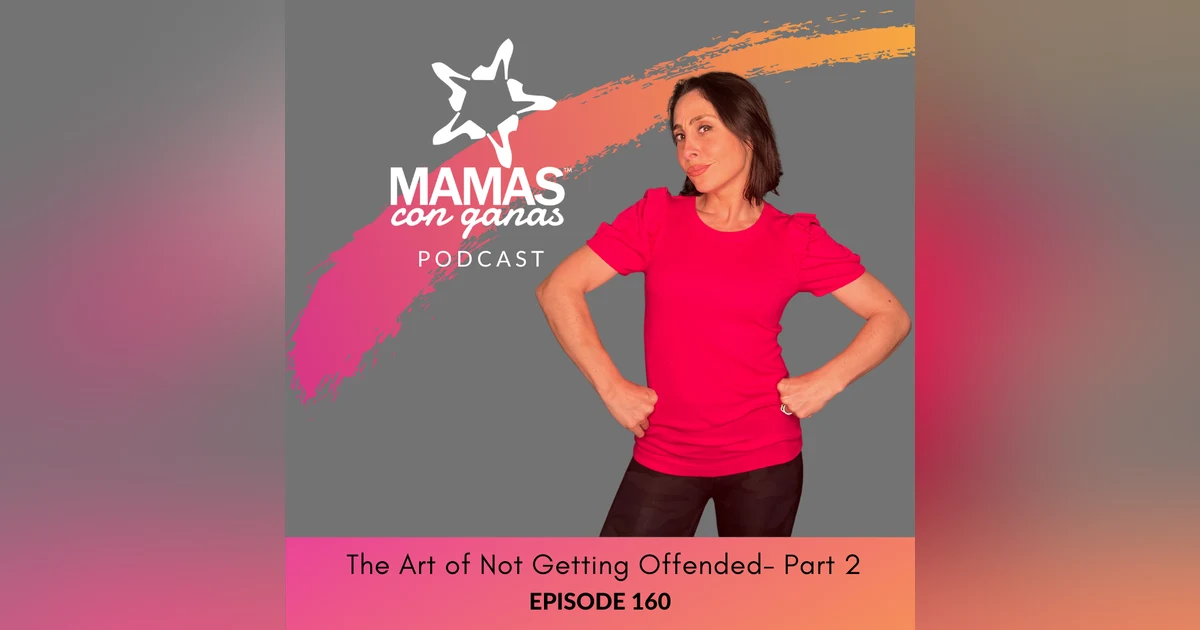 The Art of Not Getting Offended- Part 2
