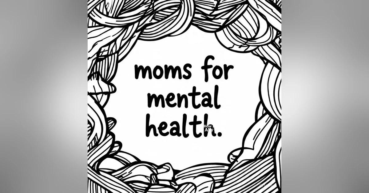 Moms for Mental Health: Building Community and Support for Mothers