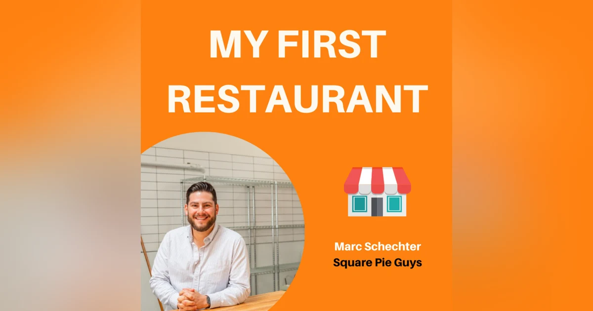 21: From Pop-ups to Pizza Trendsetter | Marc Schechter, Square Pie Guys